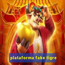 plataforma fake tigre